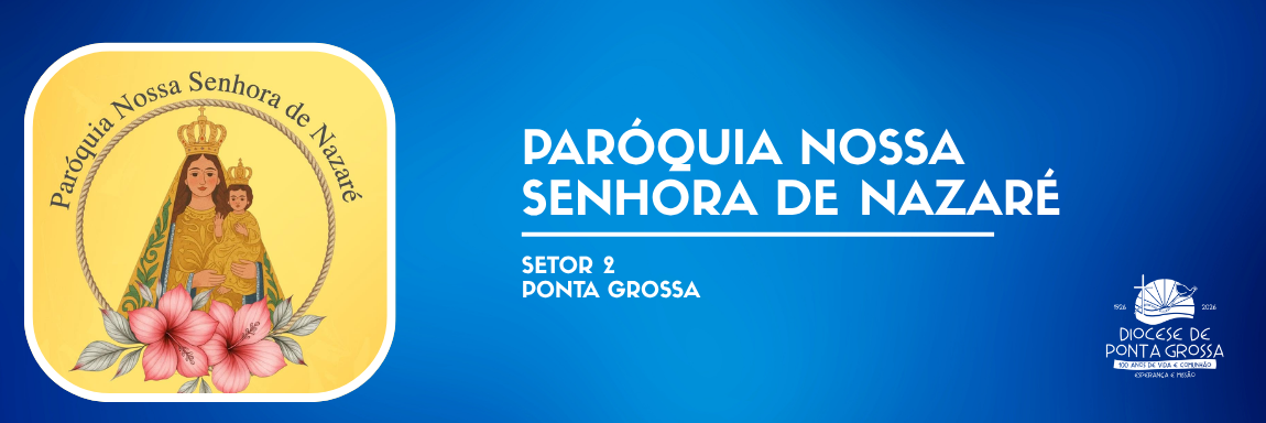 PARÓQUIA NOSSA SENHORA DE NAZARÉ 