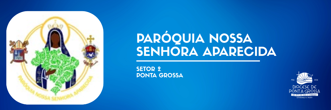 PARÓQUIA NOSSA SENHORA APARECIDA 