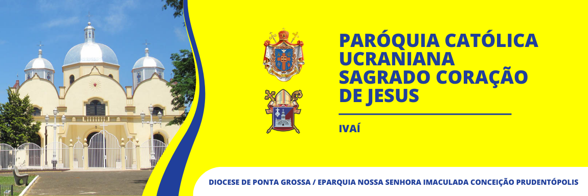 Paróquia Sagrado Coração de Jesus - Eparquia Católica Ucraniana Nossa Senhora Imaculada Conceição